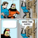 Open the gate! meme