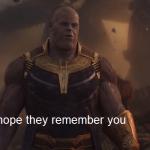 Remember Thanos meme