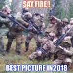 i dare you! Norway | SAY FIRE ! BEST PICTURE IN2018 | image tagged in i dare you norway | made w/ Imgflip meme maker