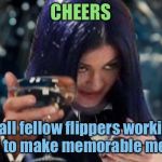 Mima salutes you | CHEERS; to all fellow flippers working hard to make memorable memes | image tagged in kylie cheers,memes,leonardo dicaprio cheers | made w/ Imgflip meme maker