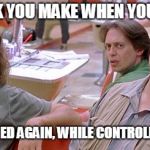 Big Lebowski | THE LOOK YOU MAKE WHEN YOU REALIZE; REPUBLICANS CAVED AGAIN, WHILE CONTROLLING ALL 3 HOUSES | image tagged in big lebowski | made w/ Imgflip meme maker