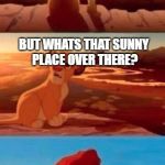 I live on Vancouver island. So I know how hot it can be in the summer. | THIS IS CANADA. EVERYWHERE THE SNOW TOUCHES IS OURS. BUT WHATS THAT SUNNY PLACE OVER THERE? THAT'S VANCOUVER ISLAND. YOU MUST NEVER GO THERE | image tagged in simba | made w/ Imgflip meme maker