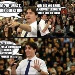 Justin Trudeau, SJW | WHY DID YOU BRING A KNOWN TERRORIST WITH YOU TO INDIA; HELLO ZIR, WHAT IS YOUR QUESTION; OK, WE PREFER THE TERM " PEACE-CHALLENGED" AS "TERRORIST" IS OFFENSIVE TO MY FRIENDS IN ISIS | image tagged in scumbag,justin trudeau sjw | made w/ Imgflip meme maker