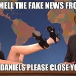 Stormy Daniels | I CAN SMELL THE FAKE NEWS FROM HERE; STORMY DANIELS PLEASE CLOSE YOUR LEGS | image tagged in stormy daniels | made w/ Imgflip meme maker