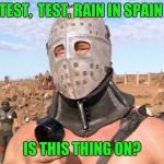 The Ayatollah of Rockin' Rolla during a sound check | TEST,  TEST, RAIN IN SPAIN; IS THIS THING ON? | image tagged in hugh mongus | made w/ Imgflip meme maker