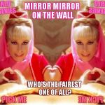 Two of hearts | MIRROR MIRROR ON THE WALL; WHO'S THE FAIREST ONE OF ALL? | image tagged in jeannie twins of genie,heart hands,i dream of jeannie,tv show,fine babe,beautiful meme | made w/ Imgflip meme maker