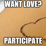 Beach Heart  | WANT LOVE? PARTICIPATE | image tagged in beach heart | made w/ Imgflip meme maker