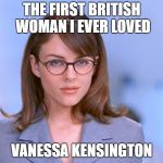 Isn't She Lovely | THE FIRST BRITISH WOMAN I EVER LOVED; VANESSA KENSINGTON | image tagged in vanessa kensington,austin powers | made w/ Imgflip meme maker