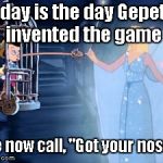 Today we celebrate the art of pulling your kids leg! | Today is the day Gepetto invented the game; we now call, "Got your nose" | image tagged in pinocchio and alternative facts | made w/ Imgflip meme maker
