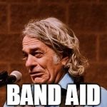 Crying Musician | BAND AID | image tagged in crying musician | made w/ Imgflip meme maker