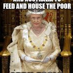 Evil Queen Elizabeth II | WE SOLD PARTS OF CANADA AND AUSTRALIA TO FEED AND HOUSE THE POOR; APRIL FOOLS | image tagged in luciferian queen elizabeth ii,ruling elites,delete the elites,queen elizabeth | made w/ Imgflip meme maker