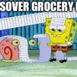 Really long list | PASSOVER GROCERY LIST | image tagged in really long list | made w/ Imgflip meme maker