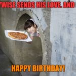 Nurse in sewer drain | PENNYWISE SENDS HIS LOVE. AND PIZZA! HAPPY BIRTHDAY! | image tagged in nurse in sewer drain | made w/ Imgflip meme maker