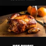 Poor vegans, missing out on all this! | LOOK AT THAT; HOT CHICK! | image tagged in roast chicken 2,memes,funny,hot chick,chicken week | made w/ Imgflip meme maker
