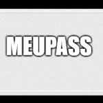 License plate | MEUPASS | image tagged in license plate | made w/ Imgflip meme maker