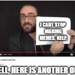 VSauce | I CANT STOP MAKING MEMES. HELP. WELL, HERE IS ANOTHER ONE | image tagged in vsauce | made w/ Imgflip meme maker