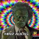 Ancient Mind Aliens