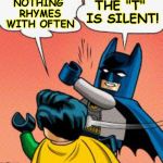 Tee Off On Robin | THE "T" IS SILENT! NOTHING RHYMES WITH OFTEN | image tagged in batman slapping robin,lego batman,lego,batman and robin,legos,grammar nazi | made w/ Imgflip meme maker