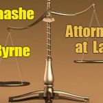 My Lawyers -- Good Choice? | Kraashe; Attorneys  at  Law; & Byrne | image tagged in scales,lawyers,bad name | made w/ Imgflip meme maker