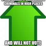 Green Arrow | THIS PERSON IS SICK OF LYING, CORRUPT, SELF SERVING CRIMINALS IN HIGH PLACES; AND WILL NOT VOTE FOR ANY INCUMBENT. | image tagged in green arrow | made w/ Imgflip meme maker