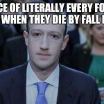 Mark Zuckerberg Testifies  | THE FACE OF LITERALLY EVERY FORTNITE PLAYER WHEN THEY DIE BY FALL DAMAGE | image tagged in mark zuckerberg testifies | made w/ Imgflip meme maker