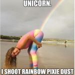 liberal | I'M A NEO TRANSGENDER UNICORN. I SHOOT RAINBOW PIXIE DUST FARTS OUTTA MY BUTTHOLE. | image tagged in liberal | made w/ Imgflip meme maker