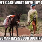 Nice Ass | I DON’T CARE WHAT ANYBODY SAYS; THIS WOMAN HAS A GOOD LOOKING ASS!! | image tagged in nice ass | made w/ Imgflip meme maker