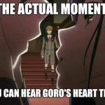 Darling in the Franxx  | THE ACTUAL MOMENT; WHERE YOU CAN HEAR GORO'S HEART TEAR IN HALF | image tagged in darling in the franxx | made w/ Imgflip meme maker