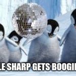 Happy feet | WHEN KYLE SHARP GETS BOOGIE BOMBED | image tagged in happy feet | made w/ Imgflip meme maker
