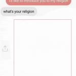 What is your religion? meme
