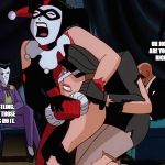 Henchgirl Fight | UH JOKER, WHAT ARE YOU THINKING RIGHT NOW? MUD WRESTLING. WATCHING THOSE TWO GIRLS DO IT. | image tagged in henchgirl fight | made w/ Imgflip meme maker