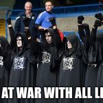 Misomaniacal abominations. | IS AT WAR WITH ALL LIFE | image tagged in satanists,misomania,abominations,nihilism,malignant narcissism,haters | made w/ Imgflip meme maker
