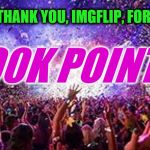 <3 you guys!  | THANK YOU, IMGFLIP, FOR; 600K POINTS! | image tagged in party,thank you,600k,imgflip points | made w/ Imgflip meme maker