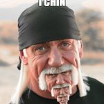 You chin | I CHIN | image tagged in hulk chin,chinny,meme | made w/ Imgflip meme maker