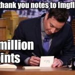 And that’s not sarcastic  | Writing thank you notes to Imgflip family; for 1 million points | image tagged in thank you notes,memes,drsarcasm,1 million points | made w/ Imgflip meme maker