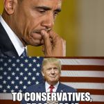 Obama Trump | TO DEMOCRATS, PROGRESS IS A SKIN COLOR; TO CONSERVATIVES, PROGRESS IS GETTING THINGS DONE | image tagged in obama trump | made w/ Imgflip meme maker