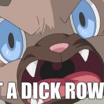 Eat a dick Rowlet | EAT A DICK ROWLET | image tagged in angry rockruff,eat a dick,rockruff,rowlet | made w/ Imgflip meme maker