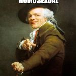 Joseph ducreaux | THY MOTHER HOMOSEXUAL NO THEE | image tagged in joseph ducreaux | made w/ Imgflip meme maker