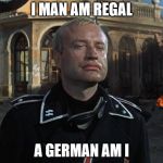 Palindrom | I MAN AM REGAL; A GERMAN AM I | image tagged in german tank commander,german,palindrome,tank,i,commander | made w/ Imgflip meme maker