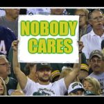 You know why? | NOBODY CARES | image tagged in my stupid fan sign,thats why,green bay memes,pack the mac memers,national football memgue,lean green meming machine | made w/ Imgflip meme maker