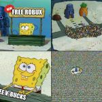 Spongebob Stand template | FREE ROBUX; FREE V-BUCKS | image tagged in spongebob stand template | made w/ Imgflip meme maker