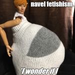 Richelle-Michelle Ariel-Jean | I hate having navel fetishism. *I wonder if I can belly dance.* | image tagged in richelle-michelle ariel-jean | made w/ Imgflip meme maker