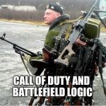 Meanwhile in Russia | CALL OF DUTY AND BATTLEFIELD LOGIC | image tagged in meanwhile in russia | made w/ Imgflip meme maker