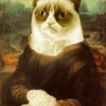 Groan-a Lisa (Cat Weekend, May 11-13, a Landon_the_memer, 1forpeace, & JBmemegeek event!) | SOME WOULD CONSIDER THIS A WORK OF ART IDIOTS | image tagged in grumpy cat 1,memes,mona lisa,cats,art,cat weekend | made w/ Imgflip meme maker