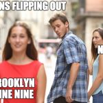 Guy checks out girl  | FANS FLIPPING OUT
                                                            
                                                            
                                                            
        


                                                  NBC; BROOKLYN NINE NINE | image tagged in brooklyn nine nine | made w/ Imgflip meme maker