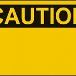 Caution