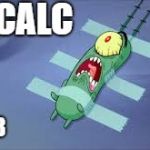 Plankton | BC CALC; 2018 | image tagged in plankton | made w/ Imgflip meme maker