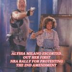 Commando  | ALYSSA MILANO ESCORTED OUT HER FIRST NRA RALLY FOR PROTESTING THE 2ND AMENDMENT | image tagged in commando | made w/ Imgflip meme maker