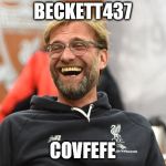 Klopp Laughing | BECKETT437; COVFEFE | image tagged in klopp laughing | made w/ Imgflip meme maker