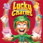 Lucky charms | LIFE HACK:  IF YOU REMOVE ALL OF THE MARSHMALLOWS FROM THE BOX, YOU END UP WITH PURINA CAT CHOW. | image tagged in lucky charms | made w/ Imgflip meme maker